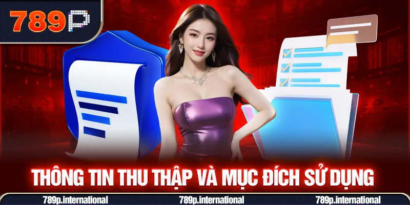 Thông tin được thu thập và các mục đích sử dụng chính